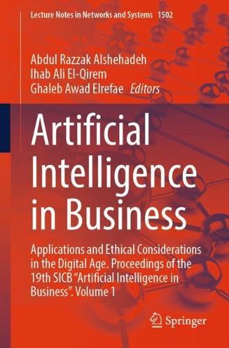 Artificial Intelligence in Business: Applications and Ethical Considerations in the Digital Age. Proceedings of the 19th SICB “Artificial Intelligence in Business”, Volume 1