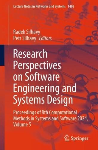 Research Perspectives on Software Engineering and Systems Design: Proceedings of 8th Computational Methods in Systems and Software 2024, Volume 5  by Radek Silhavy at Abbey's Bookshop, 