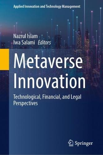 Metaverse Innovation: Technological, Financial, and Legal Perspectives