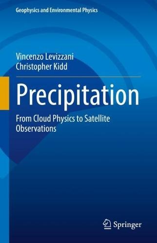 Precipitation: From Cloud Physics to Satellite Observations  by Vincenzo Levizzani at Abbey's Bookshop, 