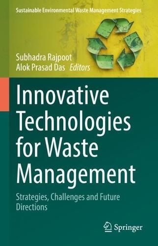 Innovative Technologies for Waste Management: Strategies, Challenges and Future Directions  by Subhadra Rajpoot at Abbey's Bookshop, 