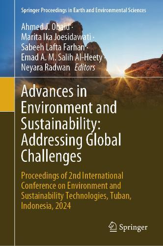 Advances in Environment and Sustainability: Addressing Global Challenges: Proceedings of 2nd International Conference on Environment and Sustainability Technologies, Tuban, Indonesia, 2024  by Ahmed J. Obaid at Abbey's Bookshop, 