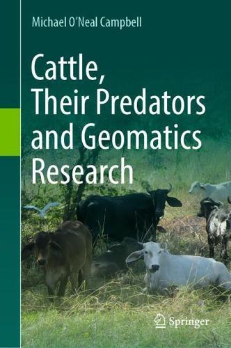 Cattle, Their Predators and Geomatics Research  by Michael O'Neal Campbell at Abbey's Bookshop, 