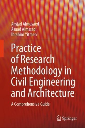 Practice of Research Methodology in Civil Engineering and Architecture: A Comprehensive Guide