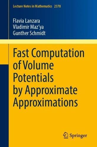 Fast Computation of Volume Potentials by Approximate Approximations  by Flavia Lanzara at Abbey's Bookshop, 