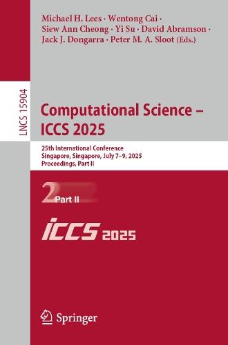 Computational Science – ICCS 2025: 25th International Conference, Singapore, Singapore, July 7–9, 2025, Proceedings, Part II  by Michael H. Lees at Abbey's Bookshop, 