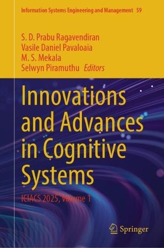 Innovations and Advances in Cognitive Systems: ICIACS 2025, Volume 1  by S. D. Prabu Ragavendiran at Abbey's Bookshop, 