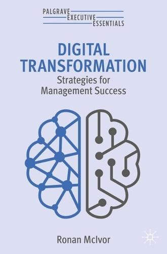 Digital Transformation: Strategies for Management Success  by Ronan McIvor at Abbey's Bookshop, 