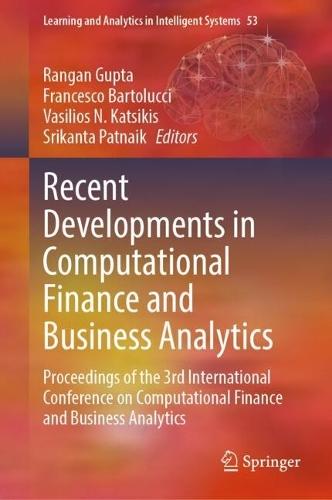 Recent Developments in Computational Finance and Business Analytics: Proceedings of the 3rd International Conference on Computational Finance and Business Analytics  by Rangan Gupta at Abbey's Bookshop, 