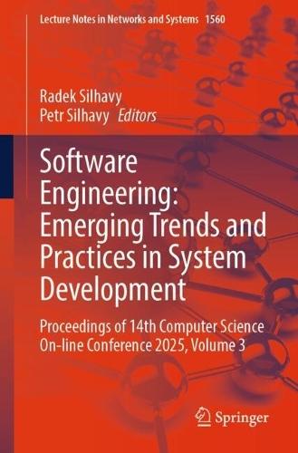 Software Engineering: Emerging Trends and Practices in System Development: Proceedings of 14th Computer Science On-line Conference 2025, Volume 3  by Radek Silhavy at Abbey's Bookshop, 