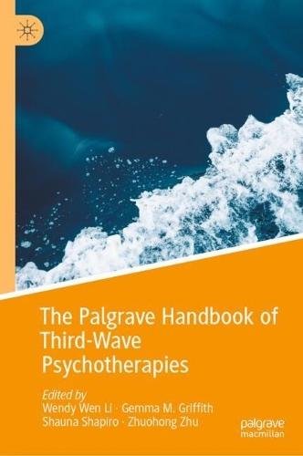 The Palgrave Handbook of Third-Wave Psychotherapies  by Wendy Wen Li at Abbey's Bookshop, 