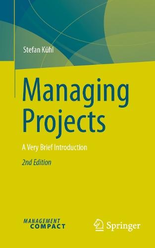 Managing Projects: A Very Brief Introduction  by Stefan Kühl at Abbey's Bookshop, 
