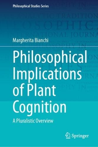 Philosophical Implications of Plant Cognition: A Pluralistic Overview