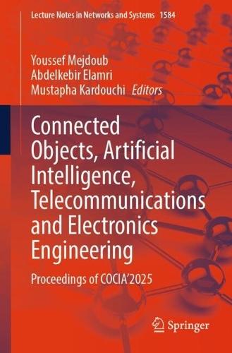 Connected Objects, Artificial Intelligence, Telecommunications and Electronics Engineering: Proceedings of COCIA'2025  by Youssef Mejdoub at Abbey's Bookshop, 