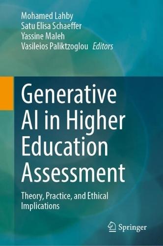 Generative AI in Higher Education Assessment: Theory, Practice, and Ethical Implications