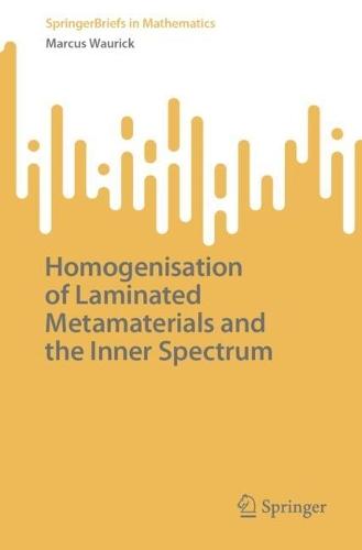 Homogenisation of Laminated Metamaterials and the Inner Spectrum  by Marcus Waurick at Abbey's Bookshop, 