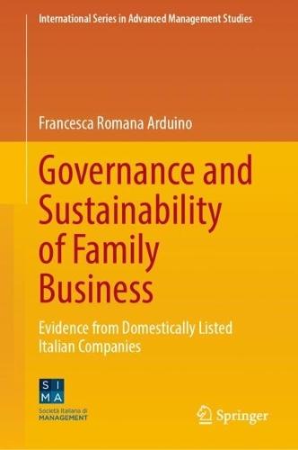 Governance and Sustainability of Family Business: Evidence from Domestically Listed Italian Companies  by Francesca Romana Arduino at Abbey's Bookshop, 