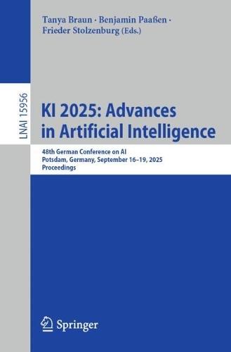 KI 2025: Advances in Artificial Intelligence: 48th German Conference on AI, Potsdam, Germany, September 16–19, 2025, Proceedings  by Tanya Braun at Abbey's Bookshop, 