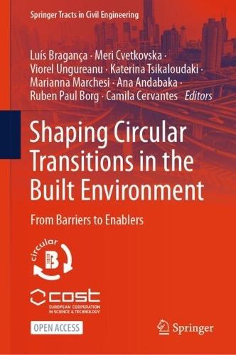 Shaping Circular Transitions in the Built Environment: From Barriers to Enablers  by Luís Bragança at Abbey's Bookshop, 