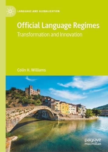 Official Language Regimes: Transformation and Innovation  by Colin H.  Williams at Abbey's Bookshop, 