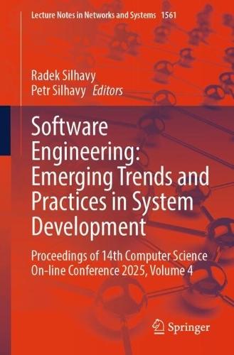 Software Engineering: Emerging Trends and Practices in System Development: Proceedings of 14th Computer Science On-line Conference 2025, Volume 4  by Radek Silhavy at Abbey's Bookshop, 