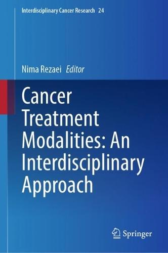 Cancer Treatment Modalities: An Interdisciplinary Approach  by Nima Rezaei at Abbey's Bookshop, 