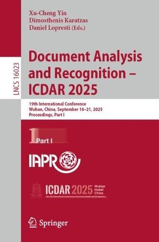 Document Analysis and Recognition – ICDAR 2025: 19th International Conference, Wuhan, China, September 16–21, 2025, Proceedings, Part I  by Xu-Cheng Yin at Abbey's Bookshop, 