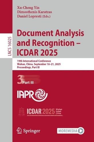 Document Analysis and Recognition – ICDAR 2025: 19th International Conference, Wuhan, China, September 16–21, 2025, Proceedings, Part III  by Xu-Cheng Yin at Abbey's Bookshop, 