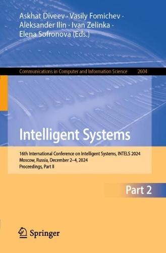 Intelligent Systems: 16th International Conference on Intelligent Systems, INTELS 2024, Moscow, Russia, December 2–4, 2024, Proceedings, Part II
