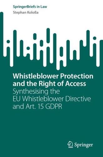 Whistleblower Protection and the Right of Access: Synthesising the EU Whistleblower Directive and Art. 15 GDPR