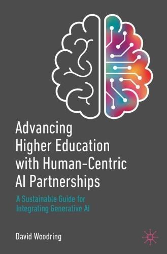 Advancing Higher Education with Human-Centric AI Partnerships: A Sustainable Guide for Integrating Generative AI