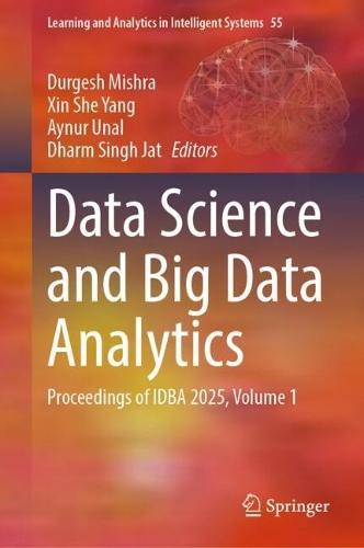 Data Science and Big Data Analytics: Proceedings of IDBA 2025, Volume 1