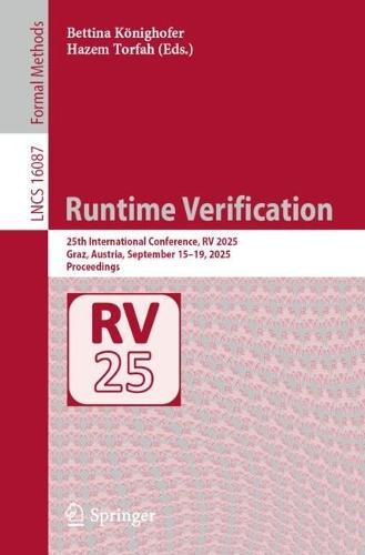 Runtime Verification: 25th International Conference, RV 2025, Graz, Austria, September 15–19, 2025, Proceedings  by Bettina Könighofer at Abbey's Bookshop, 