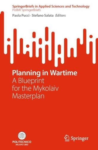 Planning in Wartime: A Blueprint for the Mykolaiv Masterplan