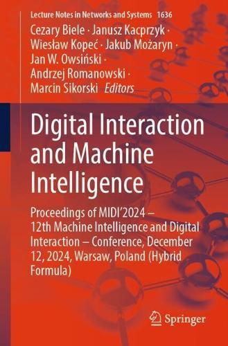 Digital Interaction and Machine Intelligence: Proceedings of MIDI’2024 – 12th Machine Intelligence and Digital Interaction – Conference, December 12, 2024, Warsaw, Poland (Hybrid Formula)