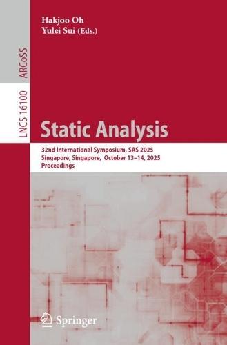 Static Analysis: 32nd International Symposium, SAS 2025, Singapore, Singapore, October 13–14, 2025, Proceedings  by Hakjoo Oh at Abbey's Bookshop, 