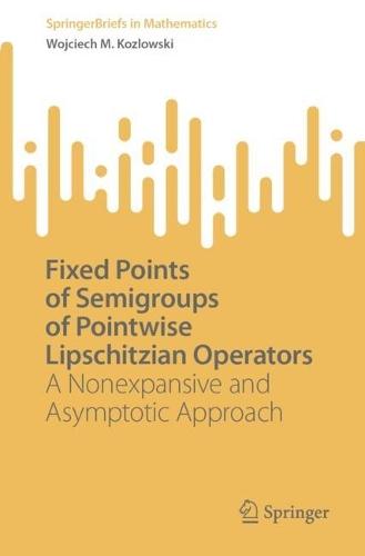 Fixed Points of Semigroups of Pointwise Lipschitzian Operators: A Nonexpansive and Asymptotic Approach
