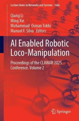 AI Enabled Robotic Loco-Manipulation: Proceedings of the CLAWAR 2025 Conference, Volume 2