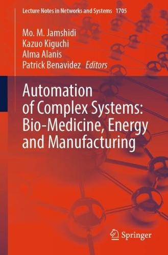 Automation of Complex Systems: Bio-Medicine, Energy and Manufacturing