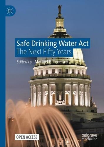 Safe Drinking Water Act: The Next Fifty Years