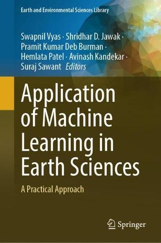 Application of Machine Learning in Earth Sciences: A Practical Approach