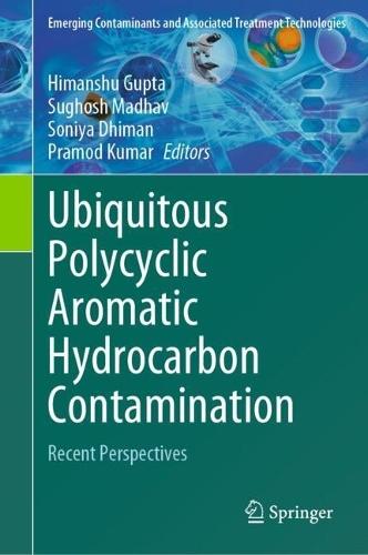 Ubiquitous Polycyclic Aromatic Hydrocarbon Contamination: Recent Perspectives