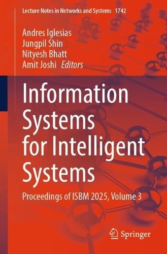 Information Systems for Intelligent Systems: Proceedings of ISBM 2025, Volume 2