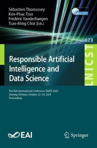 Responsible Artificial Intelligence and Data Science: First EAI International Conference, RAIDS 2024, Danang, Vietnam, October 22–24, 2024, Proceedings