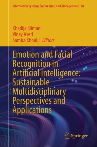 Emotion and Facial Recognition in Artificial Intelligence: Sustainable Multidisciplinary Perspectives and Applications