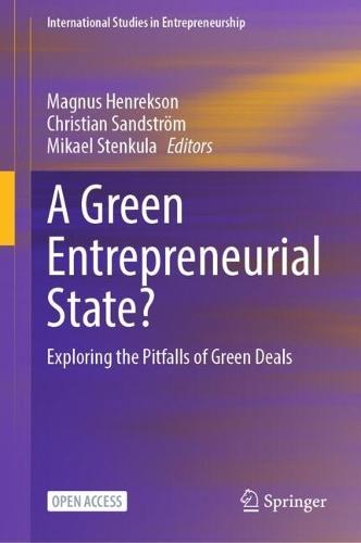 A Green Entrepreneurial State?: Exploring the Pitfalls of Green Deals