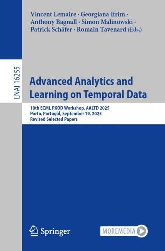 Advanced Analytics and Learning on Temporal Data: 10th ECML PKDD Workshop, AALTD 2025, Porto, Portugal, September 19, 2025, Revised Selected Papers
