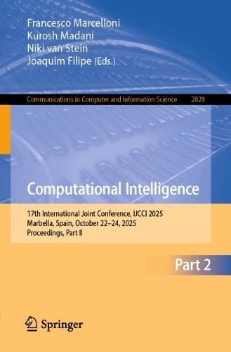 Computational Intelligence: 17th International Joint Conference, IJCCI 2025, Marbella, Spain, October 22–24, 2025, Proceedings, Part II