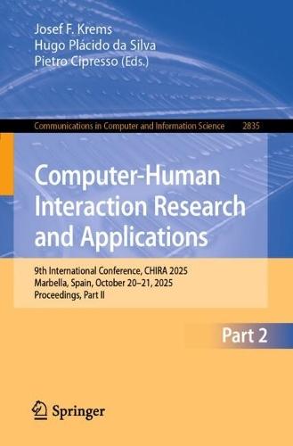 Computer-Human Interaction Research and Applications: 9th International Conference, CHIRA 2025, Marbella, Spain, October 20–21, 2025, Proceedings, Part II