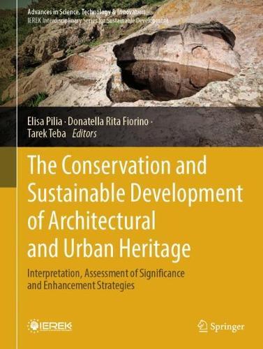 The Conservation and Sustainable Development of Architectural and Urban Heritage: Interpretation, Assessment of Significance and Enhancement Strategies